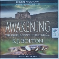 Awakening written by S.J. Bolton performed by Alison Reid on Audio CD (Unabridged)